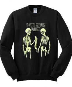 I Got Your Back Skeleton Sweatshirt