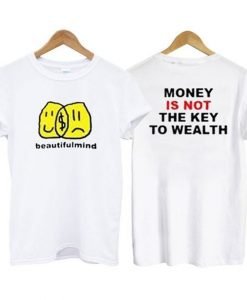 Money Is Not The Key To Wealth T-Shirt