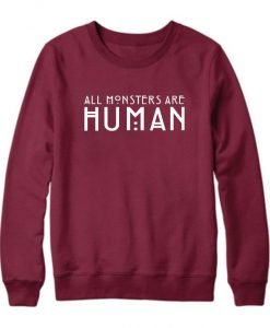All Monsters Are Human Crewneck Sweatshirt