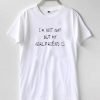 I'm No Gay But My Girlfriend is Printed Graphic T-Shirt