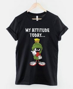 Marvin The Martian My Attitude Today T-Shirt