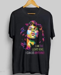 I Am The Lizard King I Can Do Anything T-Shirt