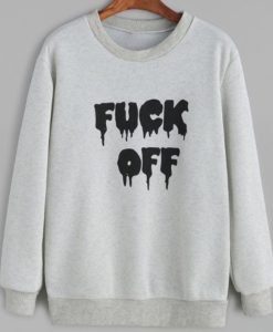 Fuck Off Letter Print Sweatshirt