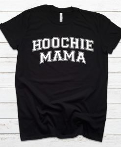 Hoocie Mama T-Shirt