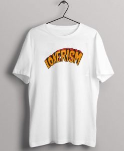 Lonerism T-Shirt