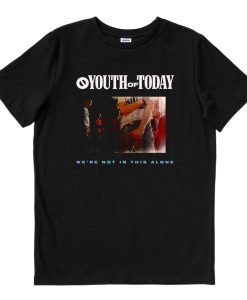 Youth Of Today We're Not In This Alone T-Shirt