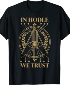 In Hodl We Trust Funny Saying All Seeing Eye Crypto T-Shirt
