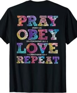 Keep The Faith Pray Love Obey Repeat T-Shirt