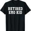 Retired Emo Kid Sad Music Gift T-Shirt