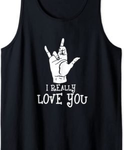 I really love you Signing American sign Language Tank Top