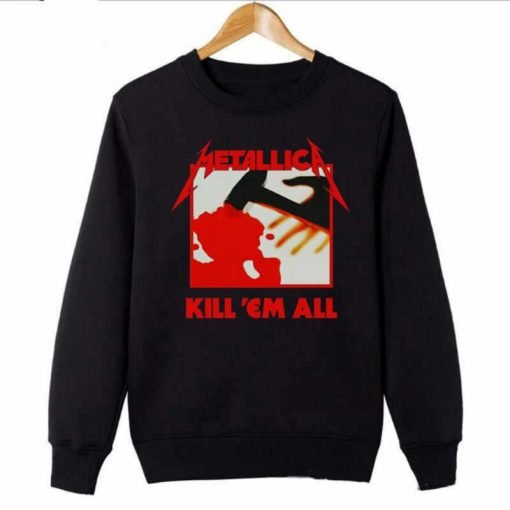Kill 'Em All Sweatshirt
