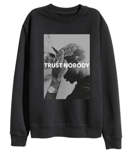 2Pac Trust Nobody Sweatshirt