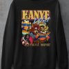 Kanye College Dropout Sweatshirt