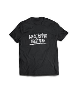 Make Pop Punk Great Again T-Shirt