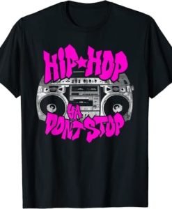 Hip Hop Ya Don't Stop Old School 80s 90s Boombox Breakdance T-Shirt