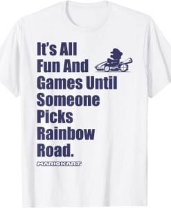 Mario Kart Rainbow Road Fun And Games T-Shirt