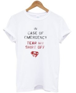 In Case Of Emergency Tear My Shirt Off T-Shirt