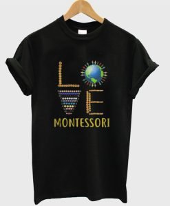 Love Montessori T-Shirt